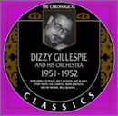 Dizzy & His Orchestr Gillespie/1951-52